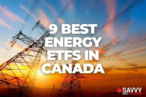 9 Best Energy ETFs in Canada for June 2024