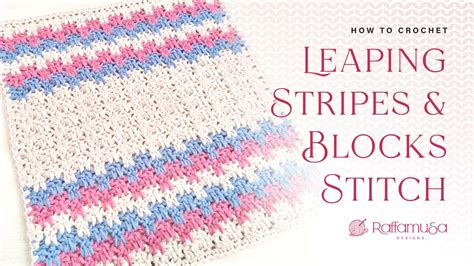 Crochet Leaping Stripes & Blocks Stitch • RaffamusaDesigns