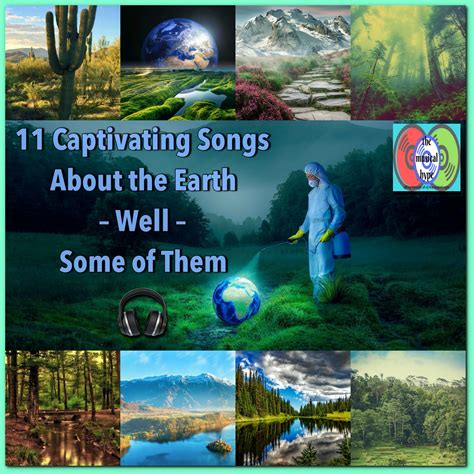 11 Captivating Songs About the Earth – Well – Some of Them | Playlist 🎧