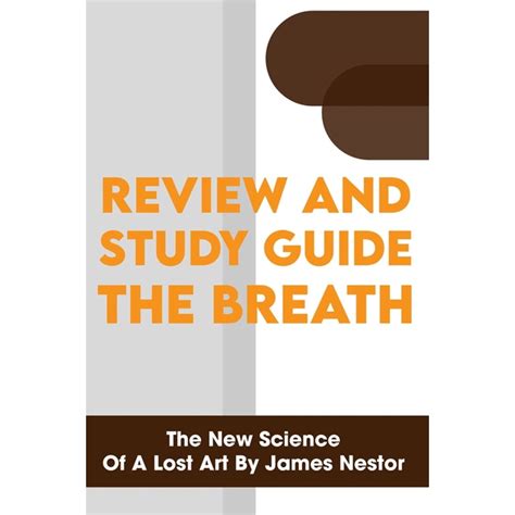 Review And Study Guide The Breath: The New Science Of A Lost Art By ...