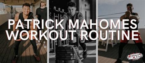 Patrick Mahomes Workout Routine: Train like an NFL Super Bowl Champion ...