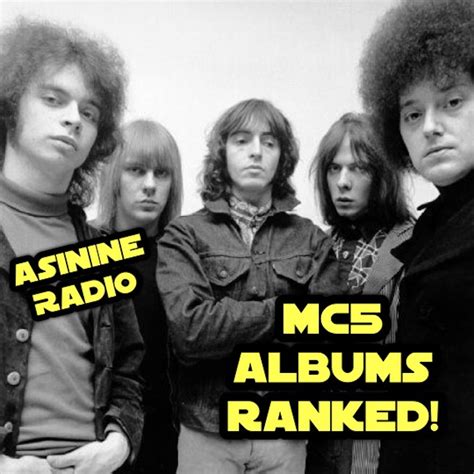 MC5 Albums RANKED! – Asinine Radio