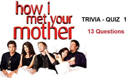 How I Met Your Mother Trivia Quiz -1 - Quiz For Fans