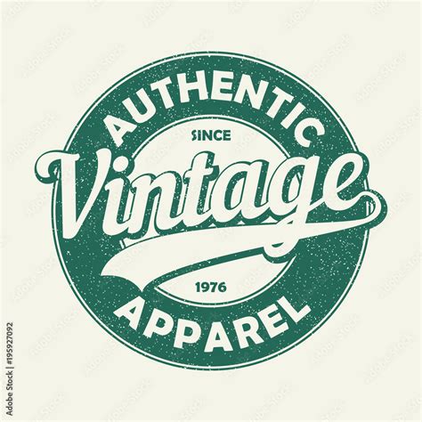 Vintage authentic apparel typography. Grunge print for original t-shirt design. Graphics badge ...