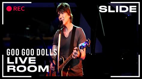 Goo Goo Dolls "Slide" captured in The Live Room - YouTube