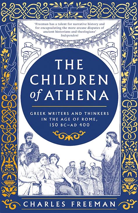 The Children of Athena: Greek writers and thinkers in the Age of Rome, 150 BC–AD 400: Charles ...