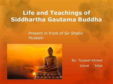 Life and teachings of siddhartha gautama buddha