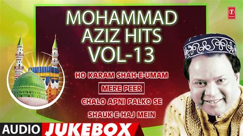 MOHAMMAD AZIZ HITS-VOL-13 || Full (Audio Jukebox) Song 2019 || T-Series Islamic Music - YouTube