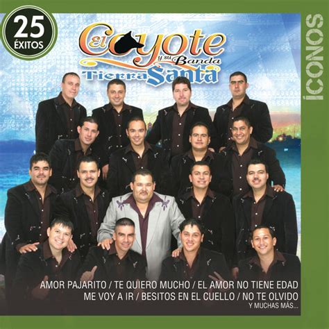 Íconos 25 Éxitos, El Coyote Y Su Banda Tierra Santa - Qobuz