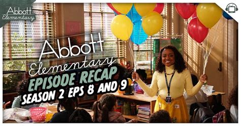 Abbott Elementary Season 2 Episodes 8+9 Recap - postshowrecaps.com