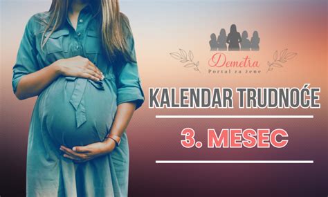 3. mesec trudnoće - Kalendar trudnoće - Demetra - portal za roditelje