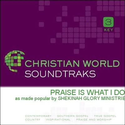 Praise Is What I Do [Music Download]: Shekinah Glory Ministries - Christianbook.com