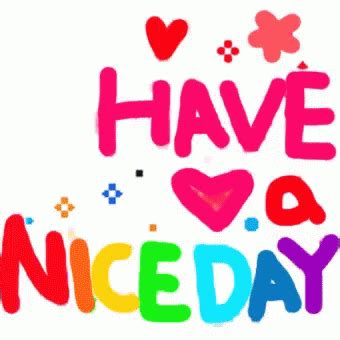 Have a Nice Day GIF