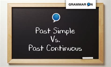 Past Simple vs Past Continuous - Language On Schools