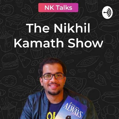 NK Talks: The Nikhil Kamath Show - English Podcast - Download and ...