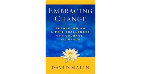 Embracing Change: Transforming Life's Challenges with Courage and Grace ...