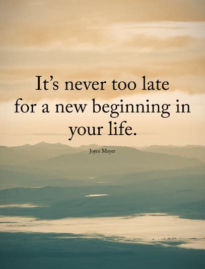 It is never too late for a new beginning in your life.. | Positive ...