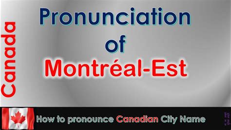 Montréal-Est - How to pronounce Montréal-Est, Montréal, Montréal in ...