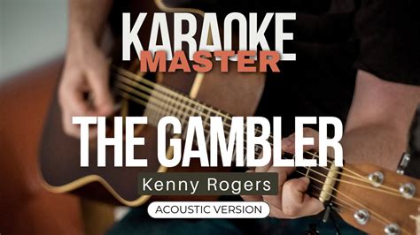 The Gambler - Kenny Rogers (Acoustic karaoke)