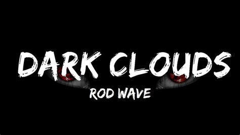 Rod Wave - Dark Clouds | The World Of Music - YouTube