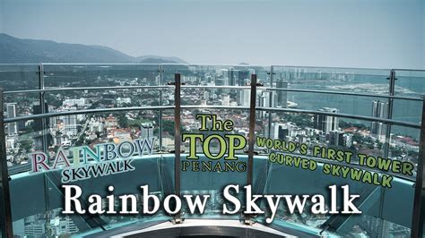 The Top Komtar Rainbow Skywalk Penang Malaysia【Full Tour in 4k】 - YouTube