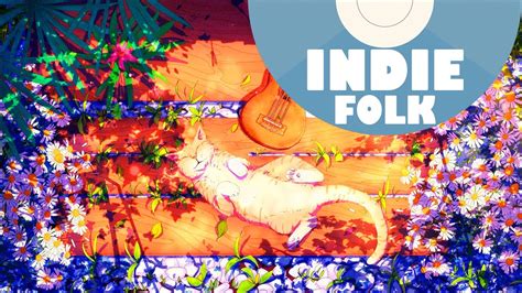 🍀INDIE POP FOLK: inspiring music playlist 2023 🏞️ 4k - YouTube