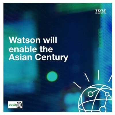 Watson will enable the Asian Century