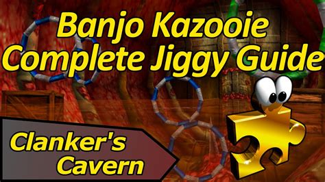 How to Collect all Jiggies in Clanker's Canvern - Banjo Kazooie Complete Jiggy Guide - YouTube