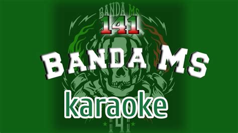 141 Banda MS karaoke - YouTube