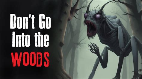 "Don't Go Into The Woods" Creepypasta Scary Story - YouTube