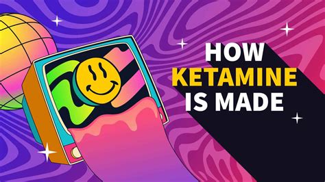 How Ketamine is Made: Everything You Need to Know · Neonjoint