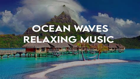 Relaxing Music Ocean waves | Calm Music, Sleep Music, Meditation Music - YouTube