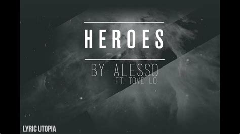 Heroes by Alesso [ft. Tove Lo] Lyrics - YouTube