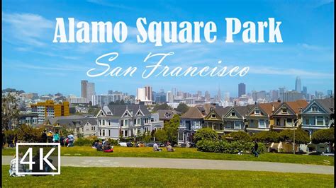 [4K] Alamo Square Park - San Francisco - California - Walking Tour ...