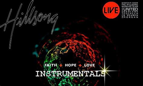 Hillsong – Faith + Hope + Love [Instrumentals] [2009] | H2S Blog Site