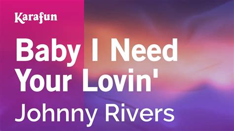 Baby I Need Your Lovin' - Johnny Rivers | Karaoke Version | KaraFun - YouTube