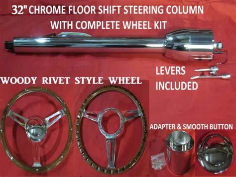 32& STREET HOT Rod Chrome Tilt Steering Column Floor Shift with Woody Wheel Kit $299.00 - PicClick
