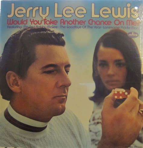 Jerry Lee Lewis - Would You Take Another Chance on Me? (Mercury SR ...