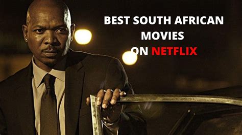 BEST SOUTH AFRICAN MOVIES ON NETFLIX - YouTube