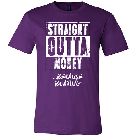 Boating Shirt - Straight outta money ...because Boating- Hobby Gift Boat Shirts, Baseball Shirts ...