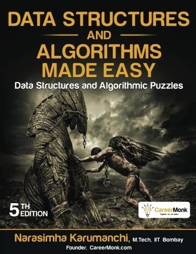 Data Structures and Algorithms Made Easy: Data Structures and Algorithmic Puzzles, Fifth Edition ...