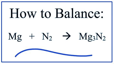 Balanced Chemical Equation for Magnesium With Molecular Nitrogen