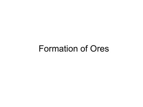 Formation of Ores