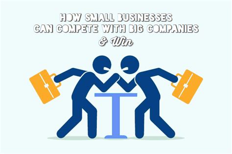 How Small Businesses Can Compete with Big Companies & Win