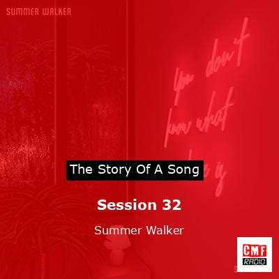 The story and meaning of the song 'Session 32 - Summer Walker