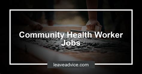 Community Health Worker Jobs - LeaveAdvice.com