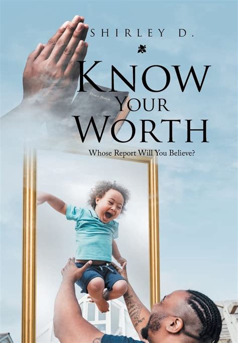 Know Your Worth: Whose Report Will You Believe? by Shirley D. | Goodreads