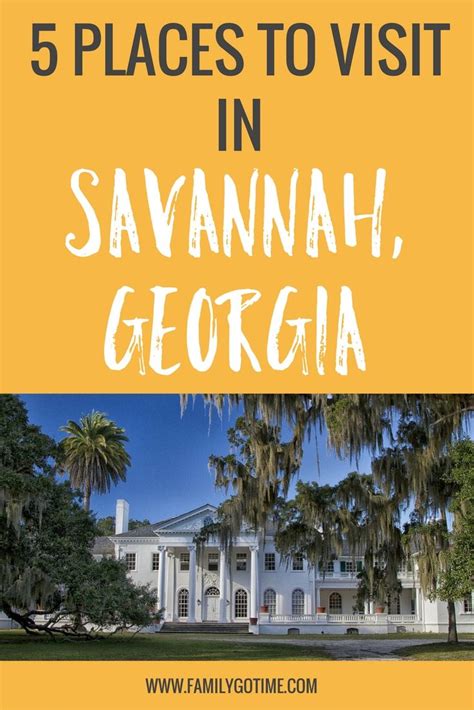 savannah, georgia with the words 5 places to visit in savannah