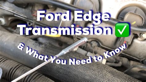 Ford Edge Transmission Fluid Check