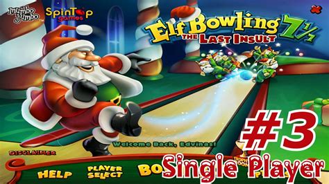 Elf Bowling 7 1/7: The Last Insult - Walkthrough Part 3 [Single Player ...